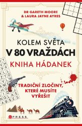 Kolem světa v 80 vraždách - Gareth Moore,Laura Jane Ayres - Křížovky Kolem světa v 80 vraždách