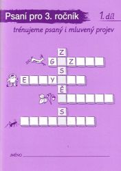 Psaní a mluvnická cvičení 1 pro 3. ročník - Trénujeme psaný i mluvený projev - Rebeca Wild - Český jazyk pro 3. třídu Psaní a mluvnická cvičení 1 pro 3. ročník - Trénujeme psaný i mluvený projev