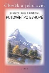 Pracovní listy k učebnici Putování po Evropě Pracovní listy k učebnici Putování po Evropě