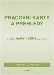 Pracovní karty a přehledy k učebnici Matematika pro 4. ročník - Růžena Blažková - Matematika pro 4. třídu Pracovní karty a přehledy k učebnici Matematika pro 4. ročník