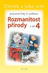 Rozmanitost přírody 4/2 - Pracovní listy k učebnici Rozmanitost přírody 4/2 - Pracovní listy k učebnici