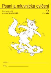 Psaní a mluvnická cvičení 2 pro 2. ročník Psaní a mluvnická cvičení 2 pro 2. ročník