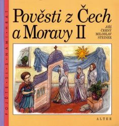 Pověsti z Čech a Moravy II. Pověsti z Čech a Moravy II.