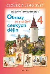 Obrazy ze starších českých dějin 4 (nové vydání) - pracovní listy - Hana Rezutková - Učebnice pro 1. stupeň ZŠ Pracovní listy k učebnici Obrazy ze starších českých dějin