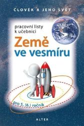 Pracovní listy k učebnici Země ve vesmíru 5/2 pro 5. (6.) ročník ZŠ - Hana Rezutková - Učebnice pro 1. stupeň ZŠ Pracovní listy k učebnici Země ve vesmíru 5/2 pro 5. (6.) ročník ZŠ