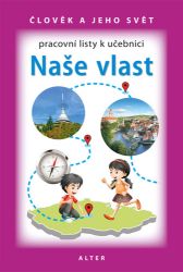 Pracovní listy k učebnici Naše vlast (nové vydání) Pracovní listy k učebnici Naše vlast (nové vydání)