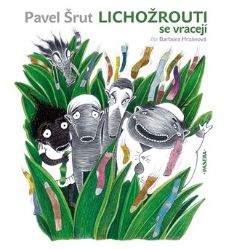 CD Lichožrouti se vracejí - audiokniha - Pavel Šrut,Galina Miklínová - Audioknihy - pro děti CD Lichožrouti se vracejí