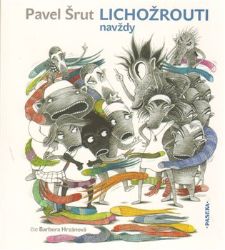 CD Lichožrouti navždy - audiokniha - Pavel Šrut - Audioknihy - pro děti CD Lichožrouti navždy