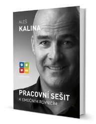 Pracovní sešit k emočním rovnicím - Aleš Kalina - Psychologie Pracovní sešit k emočním rovnicím