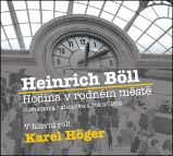 Hodina v rodném městě - CD (Čte Karel Höger) - audiokniha Hodina v rodném městě - CD (Čte Karel Höger) - audiokniha