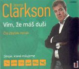 CD Jeremy Clarkson - Vím, že máš duši (Čte Zbyšek Horák) - audiokniha - Jeremy Clarkson - Audioknihy - pro děti Jeremy Clarkson - Vím, že máš duši - CDmp3 (Čte Zbyšek Horák)