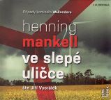 Ve slepé uličce - 2 CDmp3 (Čte Jiří Vyorálek) - audiokniha - Henning Mankell - Audioknihy - detektivky a napětí Ve slepé uličce - 2 CDmp3 (Čte Jiří Vyorálek)