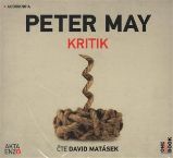 CD Kritik (Čte David Matásek) - audiokniha - Peter May - Audioknihy - detektivky a napětí Kritik - CDmp3 (Čte David Matásek)