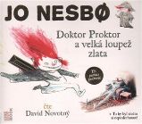 CD Doktor Proktor a velká loupež zlata (Čte David Novotný) - audiokniha - Jo Nesbo - Audioknihy - pro děti Doktor Proktor a velká loupež zlata - CDmp3 (Čte David Novotný)