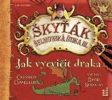 CD Jak vycvičit draka (Škyťák Šelmovská Štika III.) 1 (Čte David Novotný) - audiokniha - Cressida Cowell - Audioknihy - pro děti Jak vycvičit draka (Škyťák Šelmovská Štika III.) 1 - CDmp3 (Čte David Novotný)