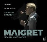 CD Maigret – Noc na křižovatce (Čte Jan Vlasák) - audiokniha - Georges Simenon - Audioknihy - pro děti CD Maigret - Noc na křižovatce