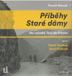 Příběhy Staré dámy - Sto ročníků Tour de France - 2CDmp3 - audiokniha