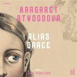 Alias Grace - 2CDmp3 - audiokniha - Margaret Atwood - Audioknihy - světová literatura Alias Grace - 2CDmp3