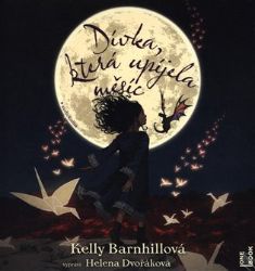 CD Dívka, která upíjela měsíc (Čte Helena Dvořáková) - audiokniha - Kelly Barnhill - Audioknihy - pro děti Dívka, která upíjela měsíc - CDmp3 (Čte Helena Dvořáková)