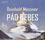 CD Pád nebes (Čte Martin Stránský) - audiokniha - Reinhold Messner - Audioknihy - rozhovory, drama Pád nebes - CDmp3 (Čte Martin Stránský)