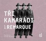 Tři kamarádi - 2 CDmp3 (Čte Hynek Čermák) - audiokniha - Erich Maria Remarque - Audioknihy - světová literatura CD Tři kamarádi