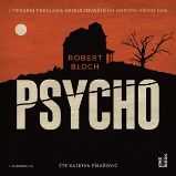 CD Psycho (Čte Kajetán Písařovic) - audiokniha - Robert Bloch - Audioknihy - detektivky a napětí Psycho - CDmp3 (Čte Kajetán Písařovic)