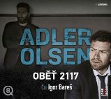 Oběť 2117 - 2 CDmp3 (Čte Igor Bareš) - audiokniha Oběť 2117 - 2 CDmp3 (Čte Igor Bareš) - audiokniha