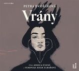CD Vrány (Čte Andrea Černá, Veronika Khek Kubařová) - audiokniha - Petra Dvořáková - Audioknihy - česká literatura Vrány - CDmp3 (Čte Andrea Černá, Veronika Khek Kubařová)