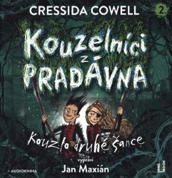 CD Kouzelníci z pradávna 2: Kouzlo druhé šance (Čte Jan Maxián) - audiokniha - Cressida Cowell - Audioknihy - pro děti Kouzelníci z pradávna 2: Kouzlo druhé šance - CDmp3 (Čte Jan Maxián)