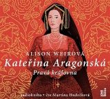 Kateřina Aragonská: Pravá královna - 3 CDmp3 (Čte Martina Hudečková) - audiokniha - Alison Weir - Audioknihy - česká literatura Kateřina Aragonská: Pravá královna - 3 CDmp3 (Čte Martina Hudečková)