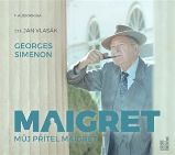 CD Můj přítel Maigret (Čte Jan Vlasák) - audiokniha CD Můj přítel Maigret (Čte Jan Vlasák) - audiokniha