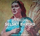 Selský baroko - CDmp3 - Jiří Hájíček - Audioknihy - česká literatura Selský baroko - CDmp3