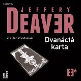 Dvanáctá karta - 2 CDmp3 (Čte Jan Vondráček) - audiokniha - Jeffery Deaver - Audioknihy - detektivky a napětí CD Dvanáctá karta