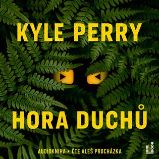 Hora Duchů - 2 CDmp3 (Čte Aleš Procházka) - audiokniha - Kyle Perry - Audioknihy - detektivky a napětí CD Hora Duchů