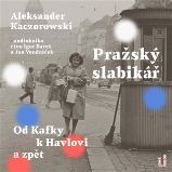 CD Pražský slabikář - Od Kafky k Havlovi a zpět (Čte Igor Bareš a Jan Vondráček) - audiokn - Aleksander Kaczorowski - Audioknihy - světová literatura Pražský slabikář - Od Kafky k Havlovi a zpět - CDmp3 (Čte Igor Bareš a Jan Vondráček)