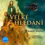 Kolo času 2 - Velké hledání - 3 CDmp3 (Čte Pavel Soukup) - audiokniha Kolo času 2 - Velké hledání - 3 CDmp3 (Čte Pavel Soukup) - audiokniha