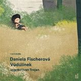 CD Vúdúlínek (Čte Ivan Trojan) - audiokniha - Daniela Fischerová - Audioknihy - pro děti Vúdúlínek - CDmp3 (Čte Ivan Trojan)