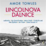 Lincolnova dálnice - 2 CDmp3 (Čte Daniel Bambas, Martin Písařík, Ondřej Brousek, Petra Špa - Amor Towles - Audioknihy - světová literatura Lincolnova dálnice - 2 CDmp3 (Čte Daniel Bambas, Martin Písařík, Ondřej Brousek, Petra Špa