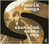 CD Skutečná cesta ven (Čte Patrik Banga) - audiokniha - Patrik Banga - Audioknihy - populárně naučná Skutečná cesta ven - CDmp3 (Čte Patrik Banga)