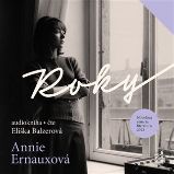 CD Roky (Čte Eliška Balzerová) - audiokniha - Annie Ernaux - Audioknihy - literatura faktu Roky - CDmp3 (Čte Eliška Balzerová)