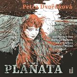 CD Pláňata (Čte Marie Černochová, Lucie Valenová, Robert Mikluš) - audiokniha - Petra Dvořáková - Audioknihy - česká literatura Pláňata - CDmp3 (Čte Marie Černochová, Lucie Valenová, Robert Mikluš)