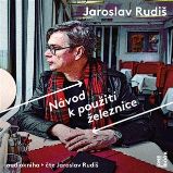CD Návod k použití železnice (Čte Jaroslav Rudiš) - audiokniha - Jaroslav Rudiš - Cestopisy a reportáže Návod k použití železnice - CDmp3 (Čte Jaroslav Rudiš)