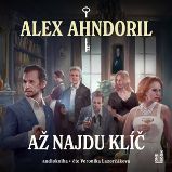CD Až najdu klíč (Čte Veronika Lazorčáková) - audiokniha - Alex Ahndoril - Audioknihy - detektivky a napětí Až najdu klíč - CDmp3 (Čte Veronika Lazorčáková)