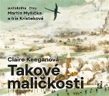 CD Takové maličkosti (Čte Iris Kristeková a Martin Myšička) - audiokniha CD Takové maličkosti (Čte Iris Kristeková a Martin Myšička) - audiokniha