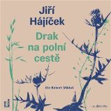 CD Drak na polní cestě (Čte Robert Mikluš) - audiokniha - Jiří Hájíček - Audioknihy - česká literatura CD Drak na polní cestě