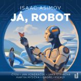 CD Já, robot (Čte Jan Vondráček, Jana Stryková, Martin Myšička, Ondřej Rychlý) - audioknih - Isaac Asimov - Sci-fi CD Já, robot - audiokniha