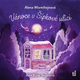 CD Vánoce v Šípkové ulici (Čte Klára Trojanová) - audiokniha CD Vánoce v Šípkové ulici (Čte Klára Trojanová) - audiokniha