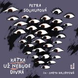 CD Katka už nebude divná (Čte Aneta Kalertová) - audiokniha CD Katka už nebude divná (Čte Aneta Kalertová) - audiokniha