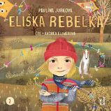 CD Eliška Rebelka (Čte Andrea Elsnerová) - audiokniha - Pavlína Jurková - Audioknihy - pro děti CD Eliška Rebelka