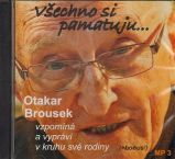 CD Všechno si pamatuji... Otakar Brousek vzpomíná a vypráví v kruhu své rodiny - audioknih - Audioknihy - pro děti Všechno si pamatuji... Otakar Brousek vzpomíná a vypráví v kruhu své rodiny - CD